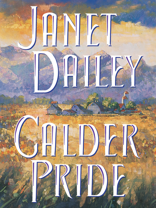 Title details for Calder Pride by Janet Dailey - Available